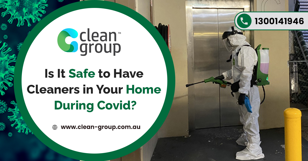 Is It Safe to Have Cleaners in Your Home During Covid