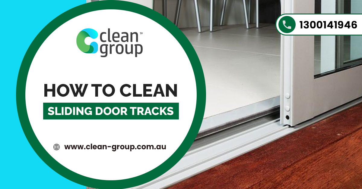 https://www.clean-group.com.au/wp-content/uploads/2022/02/How-to-Clean-Sliding-Door-Tracks.jpg