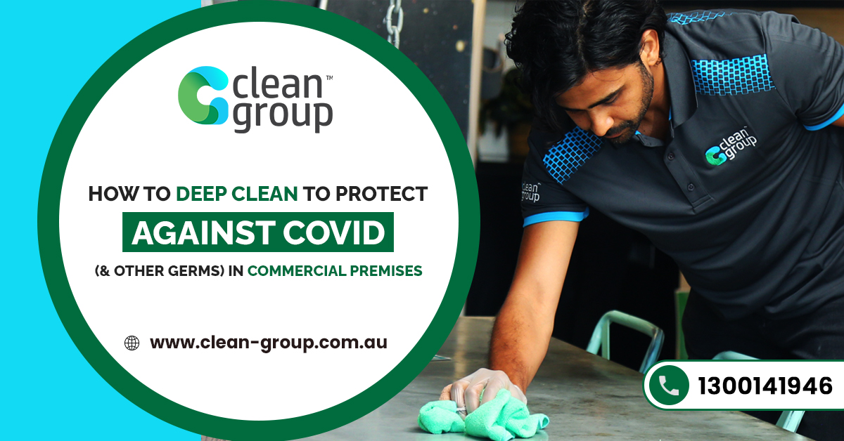 How to Deep Clean to Protect Against Covid (& Other Germs) in Commercial Premises