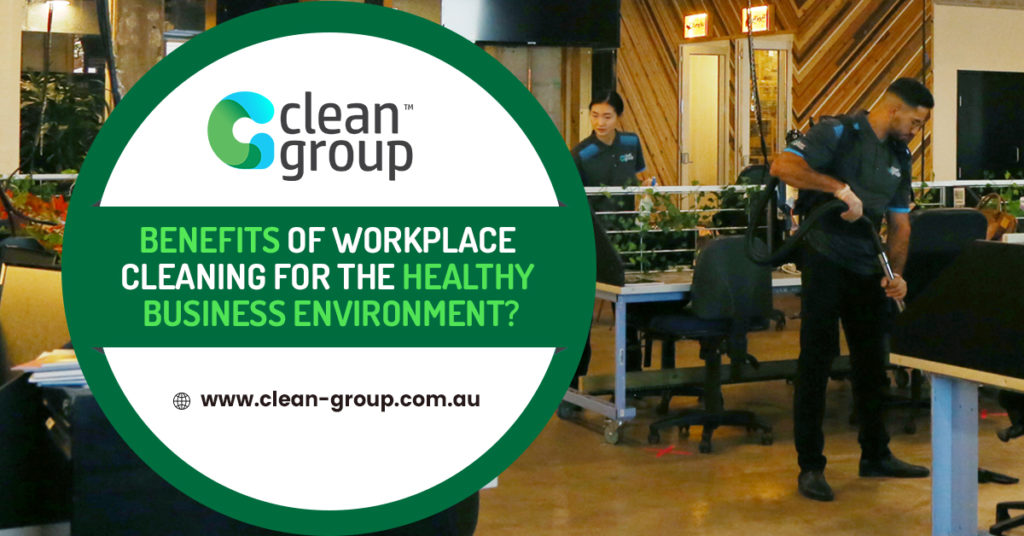 Benefits of Workplace Cleaning For the Healthy Business Environment?