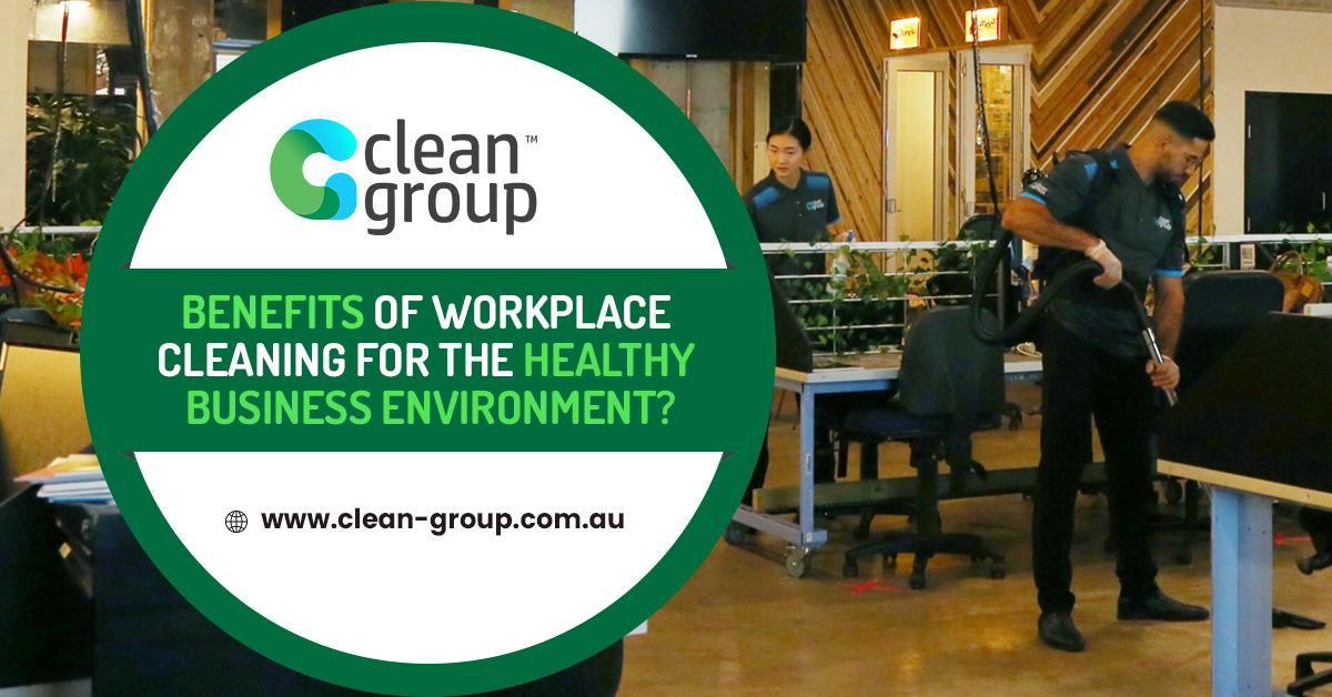 Benefits of Workplace Cleaning For the Healthy Business Environment