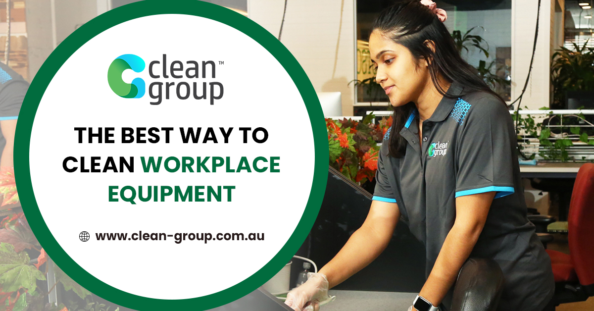 The Best Way to Clean Workplace Equipment