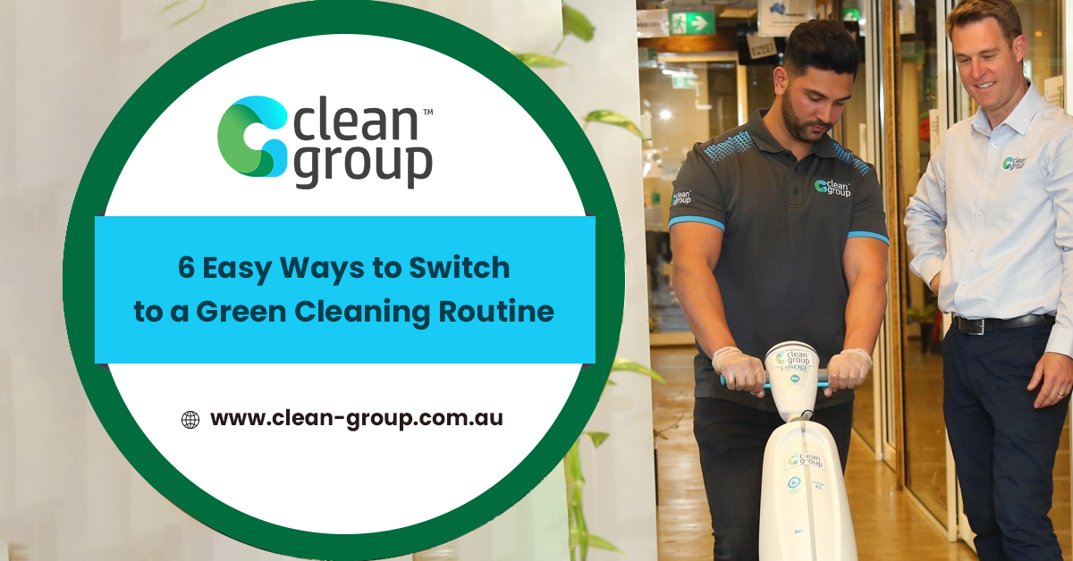 6 Easy Ways to Switch to a Green Cleaning Routine