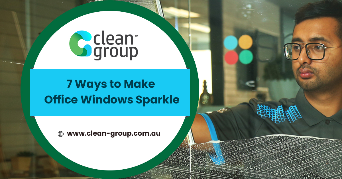 7 Ways to Make Workplace Windows Sparkle