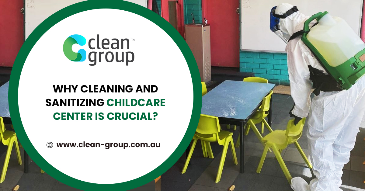 Why Cleaning and Sanitizing Childcare Center is Crucial?