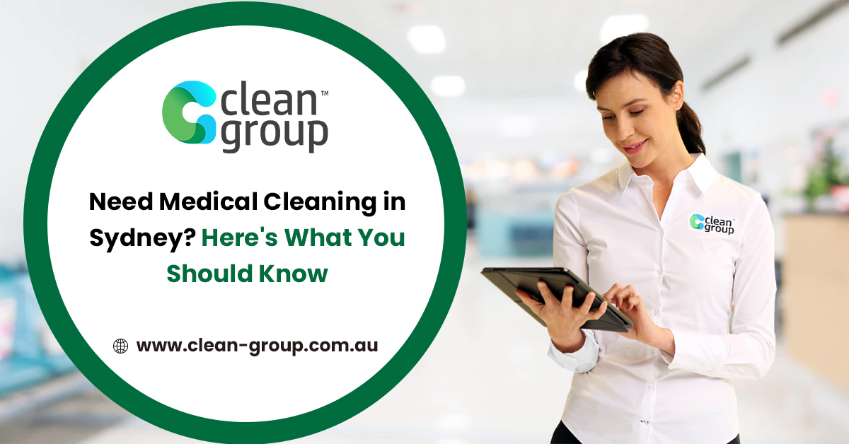 Need Medical Cleaning in Sydney Here's What You Should Know