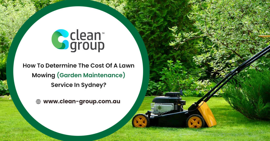 How to Determine the Cost of a Lawn Mowing (Garden Maintenance) Service in Sydney?