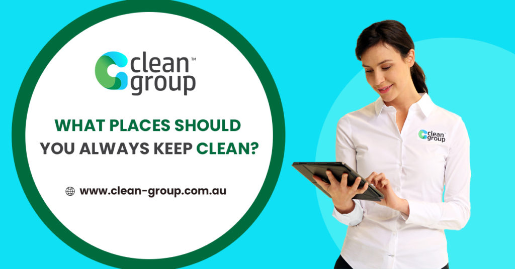 What Places Should You Always Keep Clean?