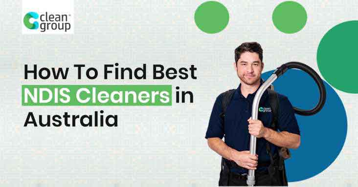 Top 5 Benefits of Hiring an NDIS Cleaner