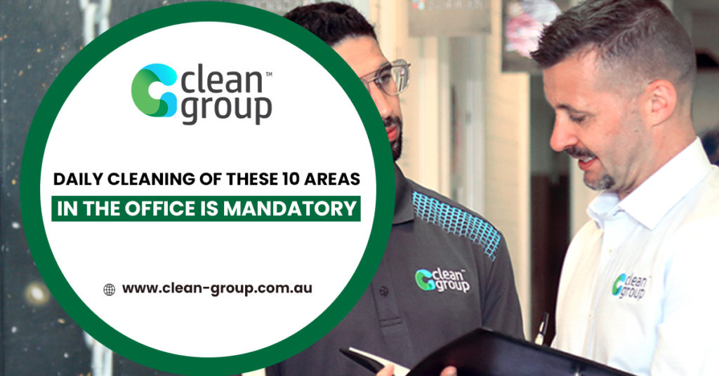 Daily Cleaning of These 10 Areas in the Office Is Mandatory