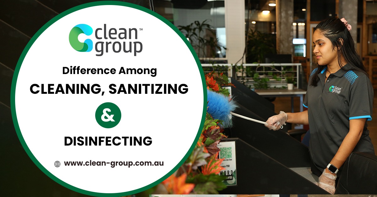 Difference Among Cleaning, Sanitizing, and Disinfecting