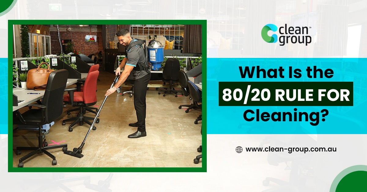 What Is the 8020 Rule for Cleaning